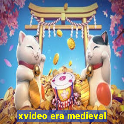 xvideo era medieval