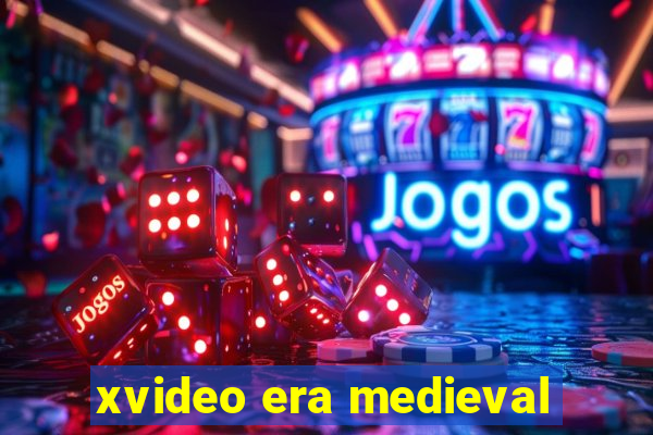 xvideo era medieval
