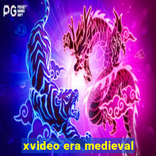 xvideo era medieval