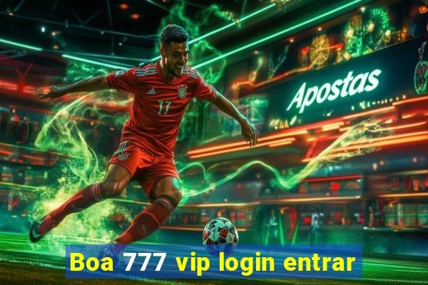Boa 777 vip login entrar
