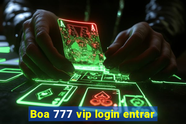 Boa 777 vip login entrar