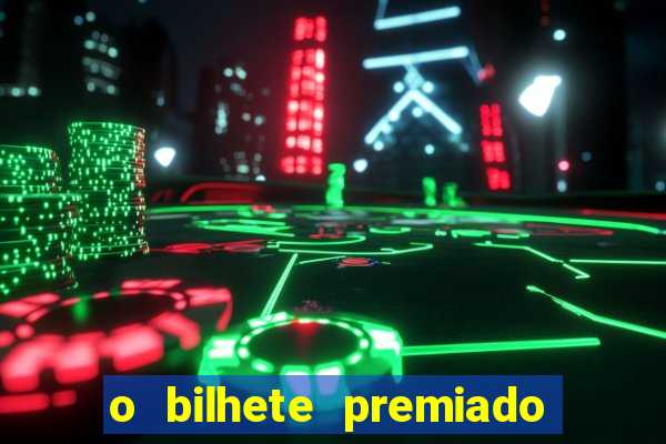 o bilhete premiado assistir filme completo dublado