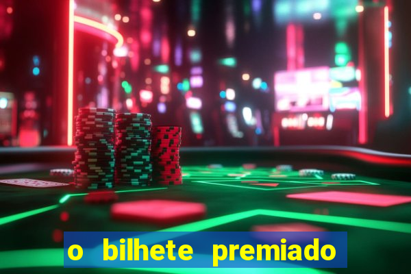 o bilhete premiado assistir filme completo dublado