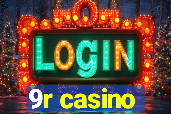 9r casino