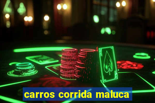 carros corrida maluca
