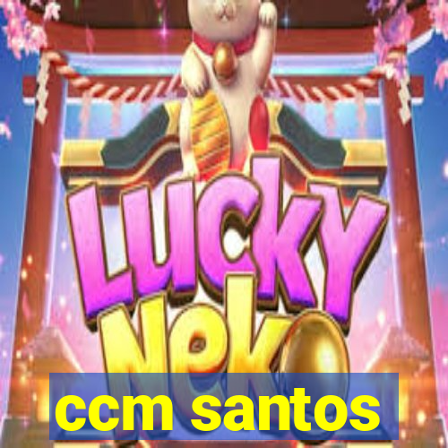 ccm santos