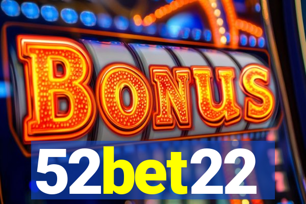 52bet22