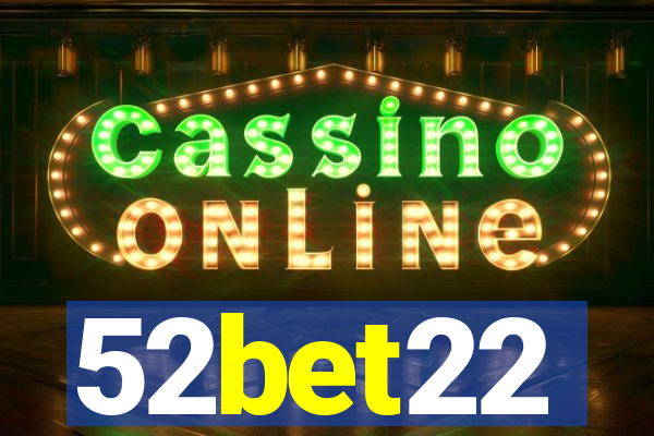 52bet22