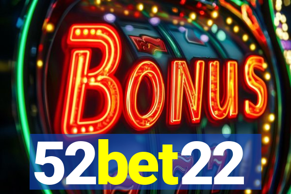 52bet22
