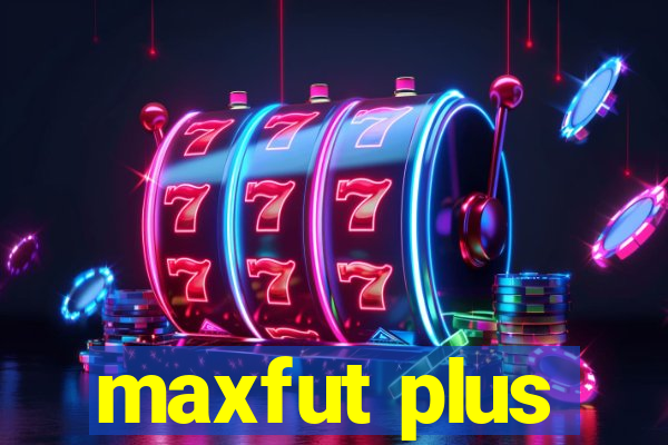 maxfut plus