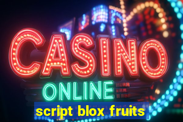 script blox fruits