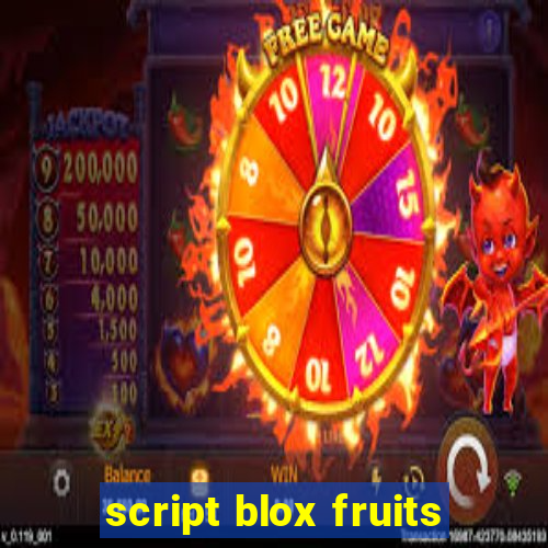 script blox fruits