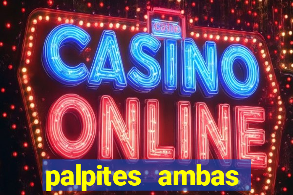 palpites ambas marcam hoje