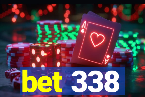 bet 338