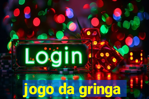 jogo da gringa