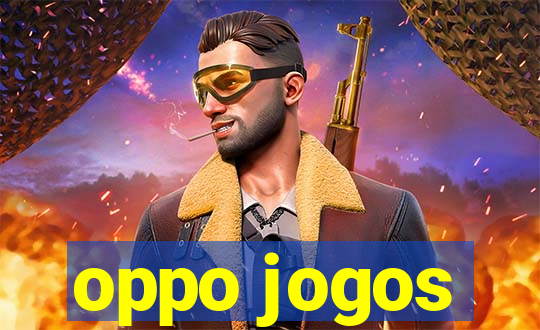 oppo jogos