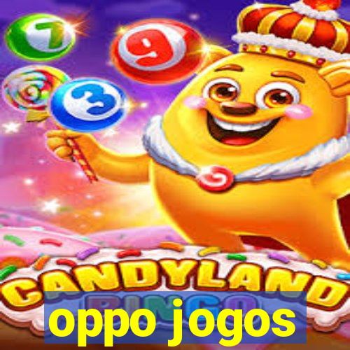 oppo jogos