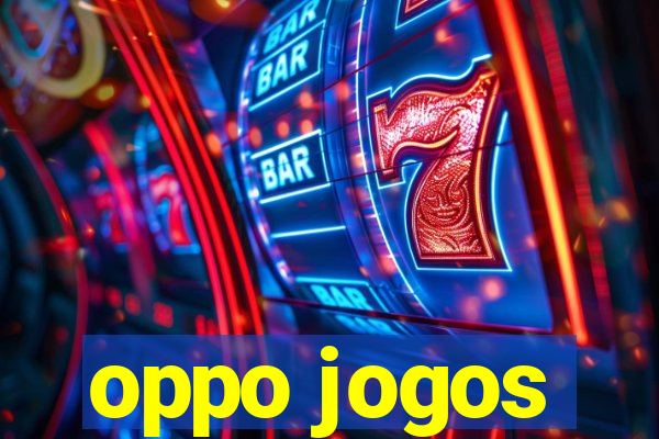 oppo jogos