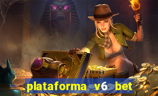 plataforma v6 bet paga mesmo
