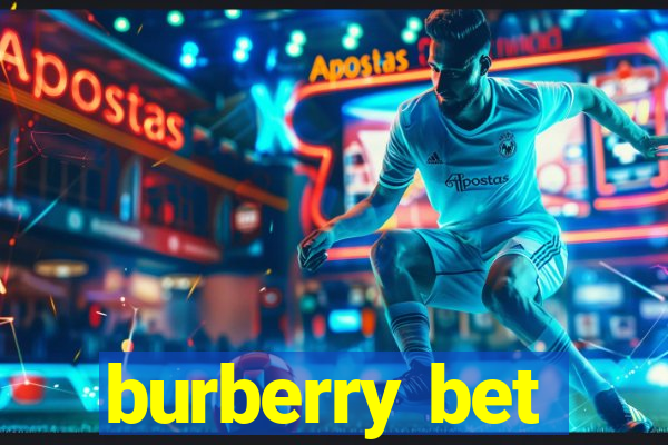 burberry bet