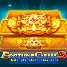 lista iptv futebol atualizada