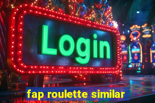 fap roulette similar