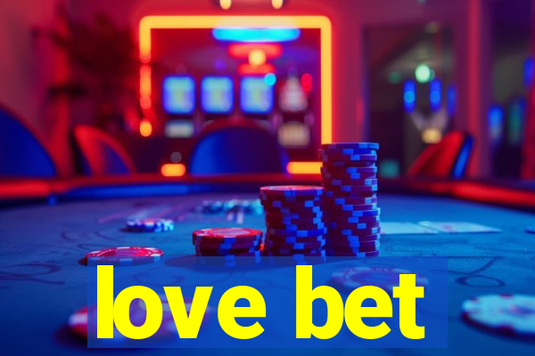 love bet