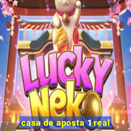 casa de aposta 1 real