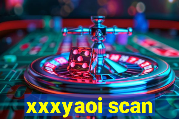 xxxyaoi scan