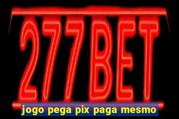 jogo pega pix paga mesmo