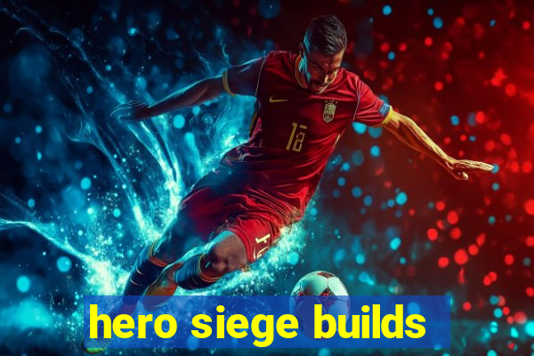 hero siege builds