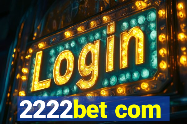 2222bet com