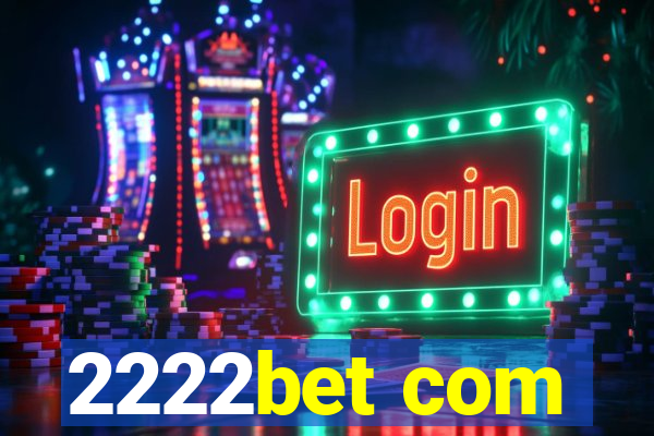 2222bet com