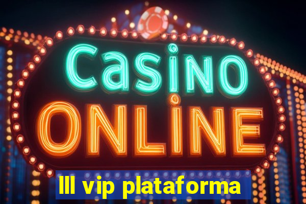 lll vip plataforma