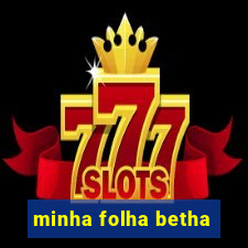 minha folha betha