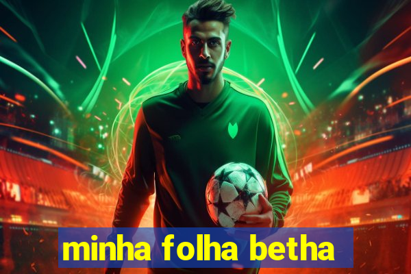 minha folha betha