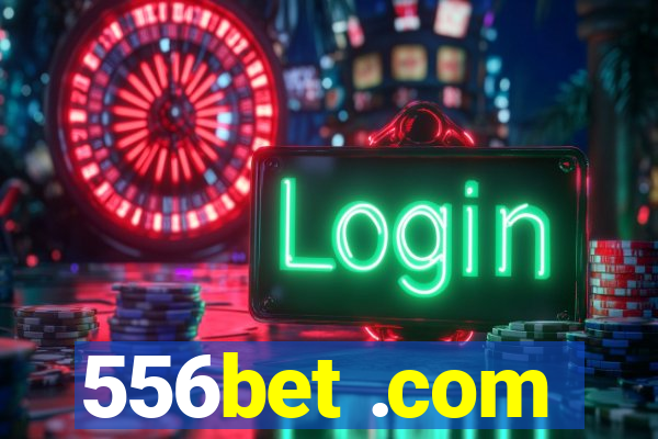 556bet .com