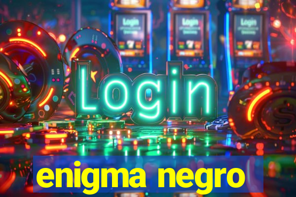 enigma negro