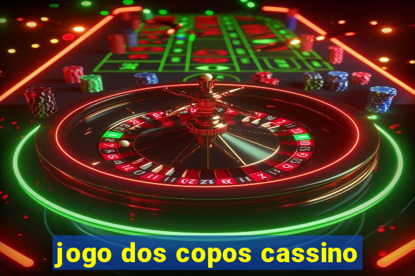 jogo dos copos cassino