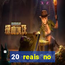 20 reais no cadastro bet
