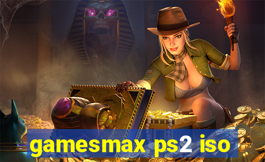 gamesmax ps2 iso