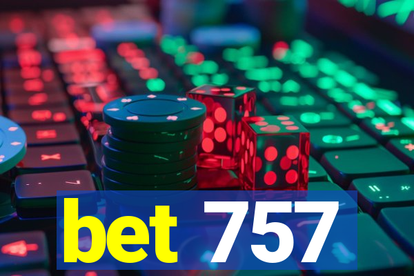 bet 757