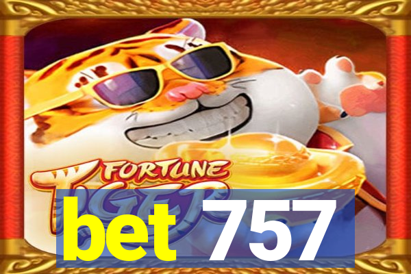 bet 757