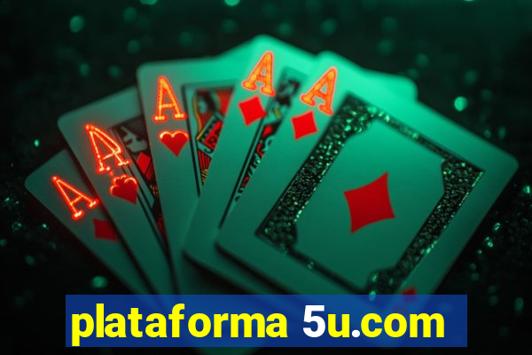 plataforma 5u.com