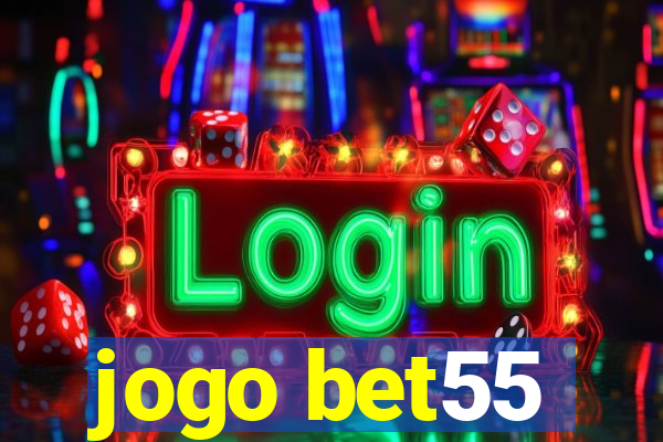 jogo bet55