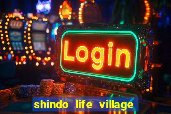 shindo life village blaze private server codes