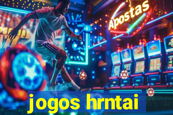 jogos hrntai