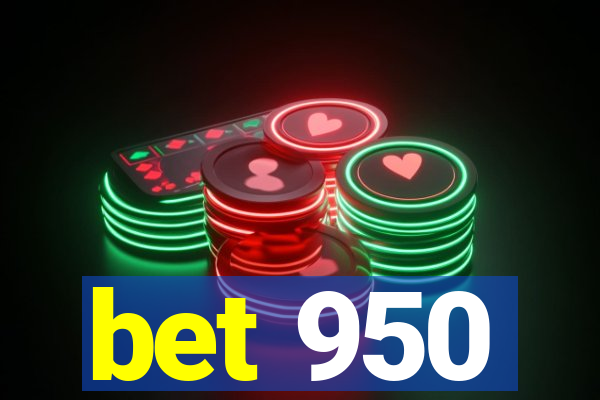 bet 950