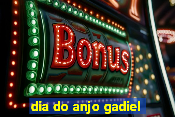 dia do anjo gadiel