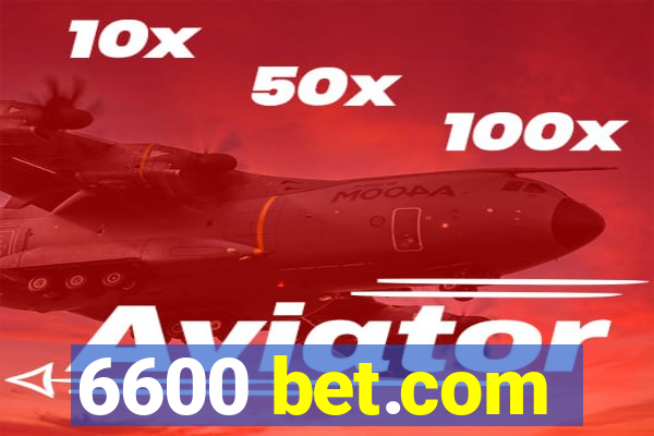 6600 bet.com